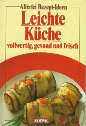 Couverture du produit · Leichte Küche. Vollwertig, gesund und frisch