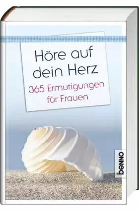 Couverture du produit · Höre auf dein Herz: 365 Ermutigungen für Frauen