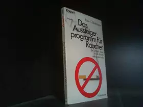 Couverture du produit · Das Aussteigerprogramm für Raucher e. Selbsthilfe-System für alle, die nicht mehr rauchen wollen / Klaus G. Hinkelmann