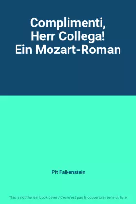 Couverture du produit · Complimenti, Herr Collega! Ein Mozart-Roman