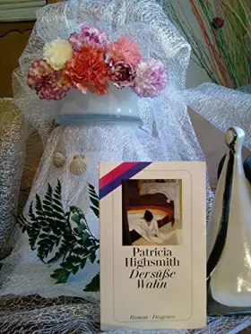 Couverture du produit · Der süße Wahn. Roman.