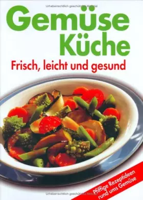 Couverture du produit · Gemüse Küche: Frisch, leicht und gesund