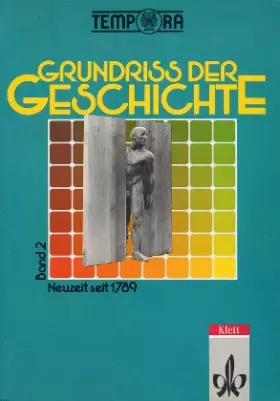 Couverture du produit · TEMPORA - Grundriss der Geschichte - Ausgabe 1992. Sekundarstufe II: Grundriß der Geschichte, Bd.2, Neuzeit seit 1789