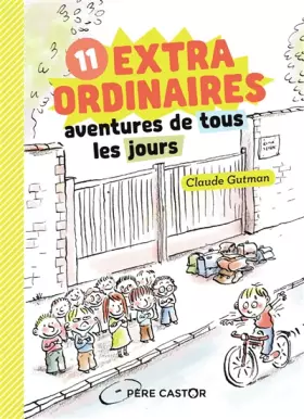 Couverture du produit · 11 extraordinaires aventures de tous les jours