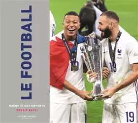 Couverture du produit · Le Football raconté aux enfants