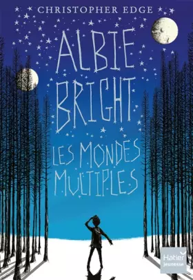 Couverture du produit · Albie Bright, Les mondes multiples dès 10 ans