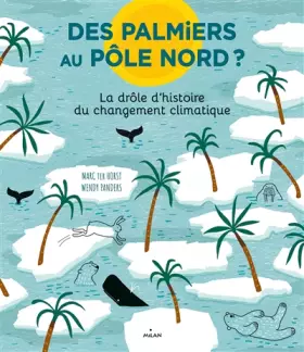 Couverture du produit · Des palmiers au pôle Nord ? La drôle d'histoire du changement climatique: La drôle d'histoire du changement climatique