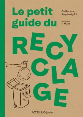 Couverture du produit · Le petit guide du recyclage