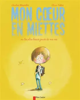 Couverture du produit · Mon coeur en miettes : Ou les plus beaux jours de ma vie