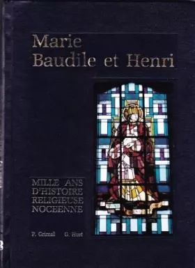Couverture du produit · Marie Baudile et Henri: mille ans d'histoire religieuse nocéenne