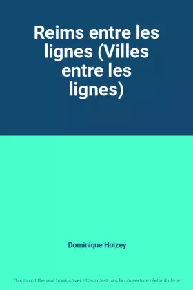 Couverture du produit · Reims entre les lignes (Villes entre les lignes)
