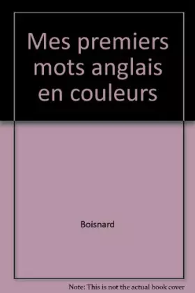 Couverture du produit · Mes premiers mots anglais en couleurs