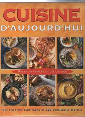 Couverture du produit · Cuisine D'aujourd'hui, Recettes Simples Et Délicieuses