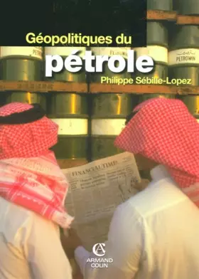 Couverture du produit · Géopolitiques du pétrole