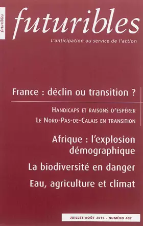 Couverture du produit · Futuribles 407, juillet-août 2015. France : déclin ou transition ?: Afrique : l’explosion démographique