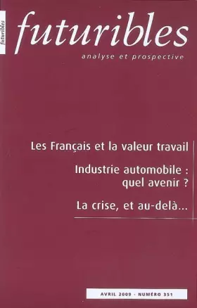 Couverture du produit · Futuribles 351, avril 2009. Les Français et la valeur travail: Industrie automobile : quel avenir ?