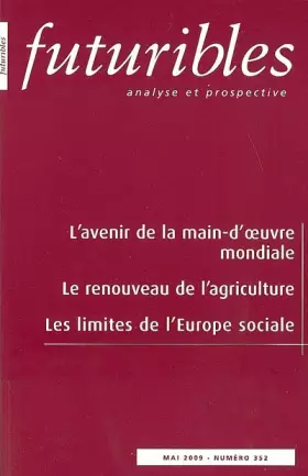 Couverture du produit · Futuribles 352, mai 2009. L'avenir de la main d'oeuvre mondiale: Le renouveau de l’agriculture