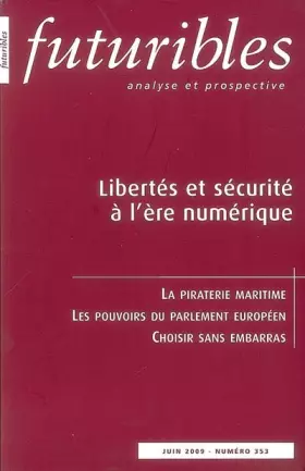 Couverture du produit · Futuribles 353, juin 2009. Libertés et sécurité à l'ère numérique: La piraterie maritime
