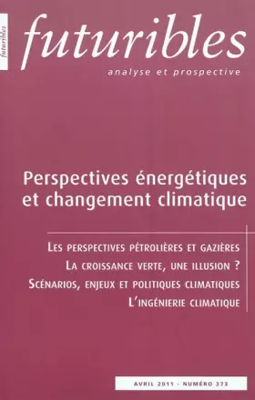 Couverture du produit · Futuribles, N° 373, Avril 2011 : Perspectives énergétiques et changement climatique