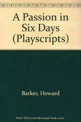 Couverture du produit · A Passion in Six Days: Downchild (Playscript)