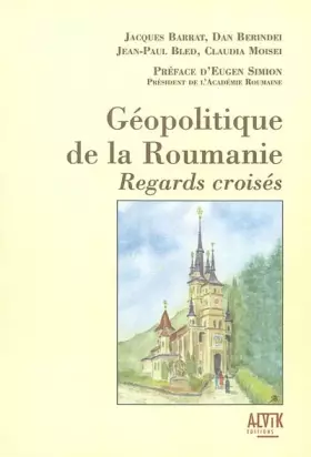 Couverture du produit · Géopolitique de la Roumanie : Regards croisés