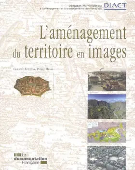 Couverture du produit · L'aménagement du territoire en images