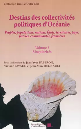 Couverture du produit · Destins des collectivités politiques d'Océanie - Volume 2 : Singularités