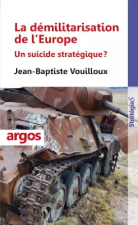Couverture du produit · La démilitarisation de l'Europe: Un suicide stratégique ?