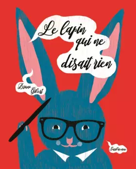 Couverture du produit · Le lapin qui ne disait rien