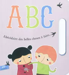 Couverture du produit · Abécédaire des belles choses à faire...