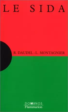 Couverture du produit · Le SIDA : Un exposé pour comprendre, un essai pour réfléchir