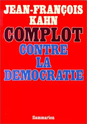 Couverture du produit · Complot contre la démocratie