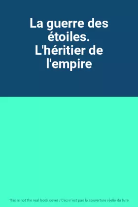 Couverture du produit · La guerre des étoiles. L'héritier de l'empire