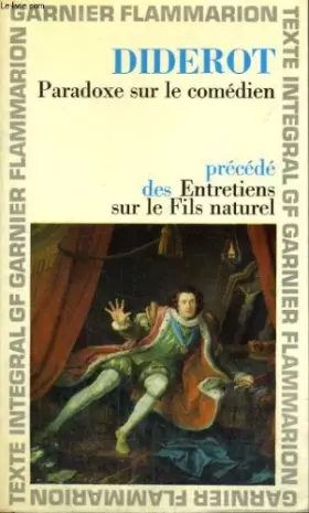 Couverture du produit · Paradoxe sur le comedien, precede des entretiens sur le fils naturel