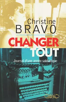 Couverture du produit · Changez tout, journal d'une année sabbatique