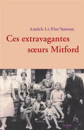 Couverture du produit · Ces extravagantes soeurs Mitford