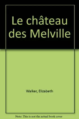 Couverture du produit · Le château des Melville