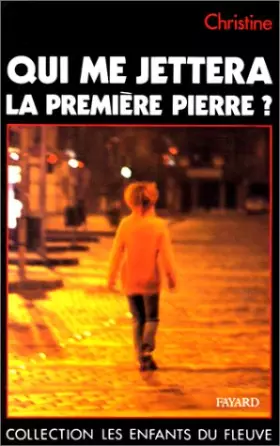 Couverture du produit · Qui me jettera la première pierre?