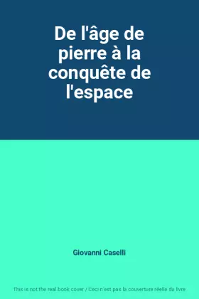 Couverture du produit · De l'âge de pierre à la conquête de l'espace