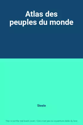 Couverture du produit · Atlas des peuples du monde