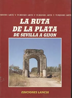 Couverture du produit · La ruta de la Plata : de Sevilla a Gijón