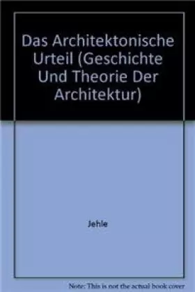 Couverture du produit · Das architektonische Urteil (Geschichte und Theorie der Architektur, 23)