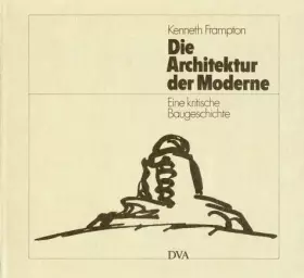 Couverture du produit · Die Architektur der Moderne. Eine kritische Baugeschichte