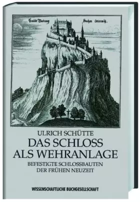 Couverture du produit · Das Schloß als Wehranlage. Befestigte Schloßbauten der frühen Neuzeit im alten Reich: Befestigte Schlossbauten der frühen Neuze
