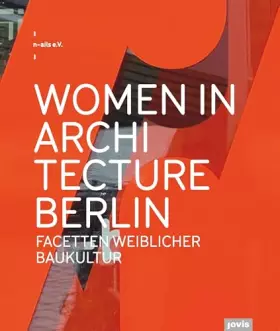 Couverture du produit · Women in Architecture Berlin: Facetten weiblicher Baukultur