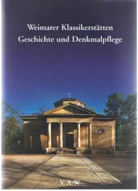 Couverture du produit · Weimarer Klassikerstätten, Geschichte und Denkmalpflege
