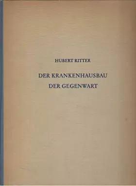 Couverture du produit · Der Krankenhausbau der Gegenwart im In- und Ausland