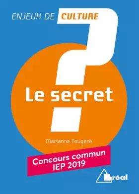 Couverture du produit · Le secret: concours commun IEP 2019
