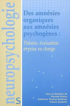 Couverture du produit · Des amnésies organiques aux amnésies psychogènes: Théorie, évaluation et prise en charge
