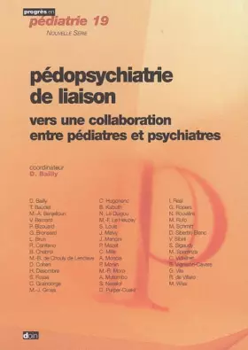 Couverture du produit · Pédopsychiatrie de liaison : Vers une collaboration entre pédiatres et psychiatres